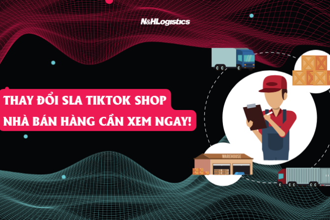 Thay đổi SLA TikTok Shop, nhà bán hàng cần XEM NGAY!