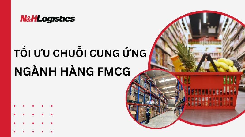 Tối ưu chuỗi cung ứng cho ngành hàng FMCG với dịch vụ lưu kho Fulfillment