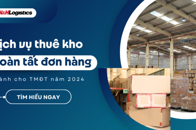 Dịch vụ thuê kho và hoàn tất đơn hàng cho TMĐT 2024