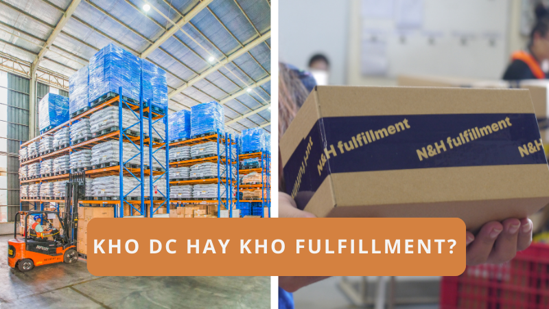 Kho Fulfillment Và Kho DC: Lựa Chọn Nào Cho E-commerce năm 2024