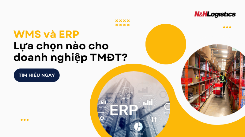 So sánh WMS với ERP: Lựa chọn nào cho doanh nghiệp TMĐT năm 2024