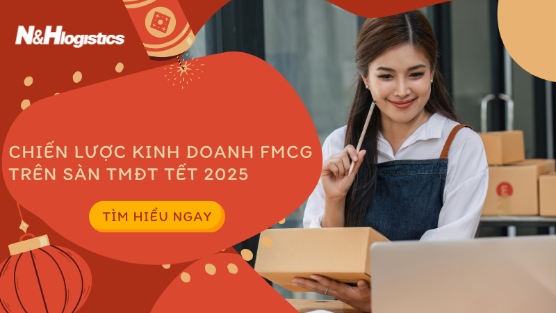 Chiến lược kinh doanh sản phẩm FMCG trên sàn TMĐT dịp Tết 2025