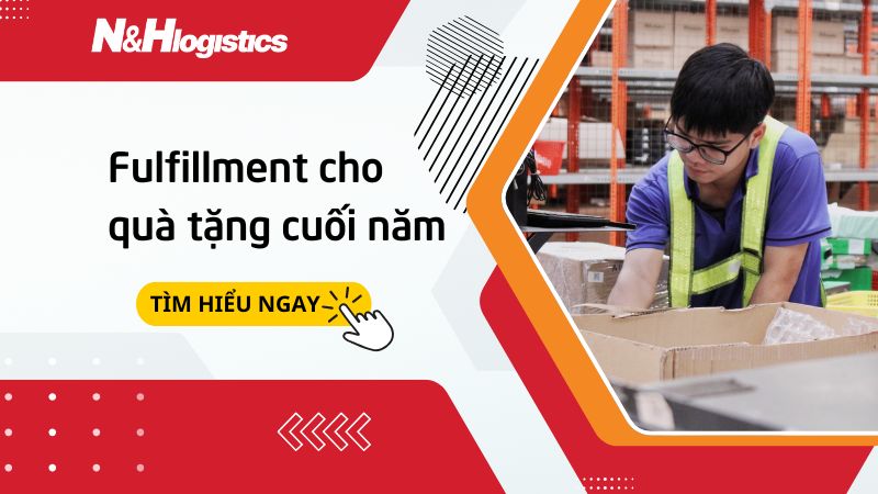 Fulfillment cho quà tặng cuối năm: Xử lý đơn nhanh chóng