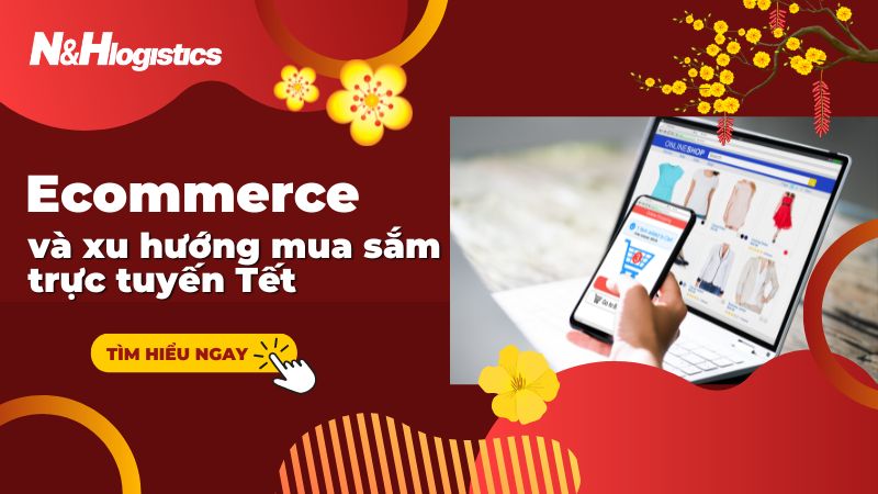 Ecommerce và xu hướng mua sắm trực tuyến Tết 2025