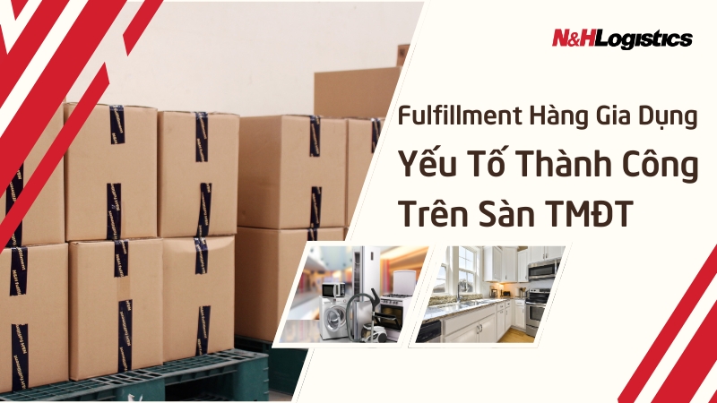 fulfillment-hang-gia-dung-yeu-to-thanh-cong-tren-san-tmdt