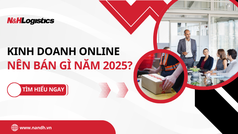 Kinh Doanh Online Nên Bán Gì? Top Sản Phẩm Hot Năm 2025