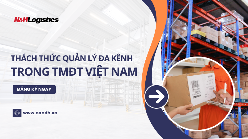 Những Thách Thức Khi Quản Lý Đa Kênh Trong TMĐT Việt Nam