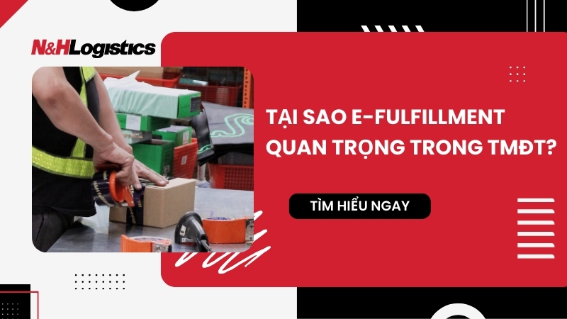 Tại sao E-Fulfillment quan trọng trong thương mại điện tử?