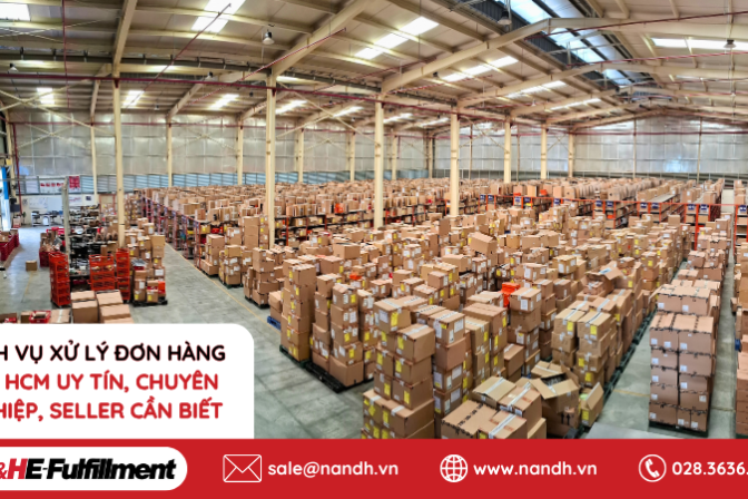 Dịch Vụ Xử Lý Đơn Hàng Tại HCM Uy Tín, Chuyên Nghiệp, Seller Cần Biết