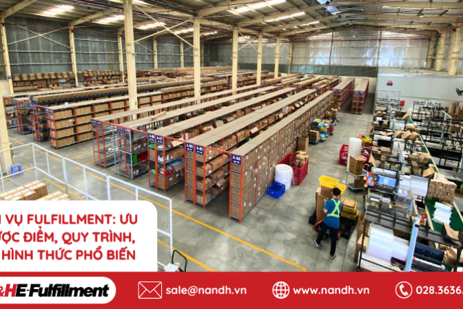 Dịch vụ Fulfillment: Ưu nhược điểm, quy trình, các hình thức phổ biến