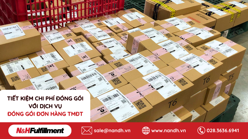 Tiết Kiệm Chi Phí Đóng Gói Với Dịch Vụ Đóng Gói Đơn Hàng TMĐT