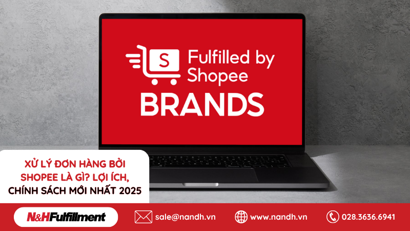 Xử lý đơn hàng bởi Shopee là gì? Lợi ích, chính sách mới nhất 2025