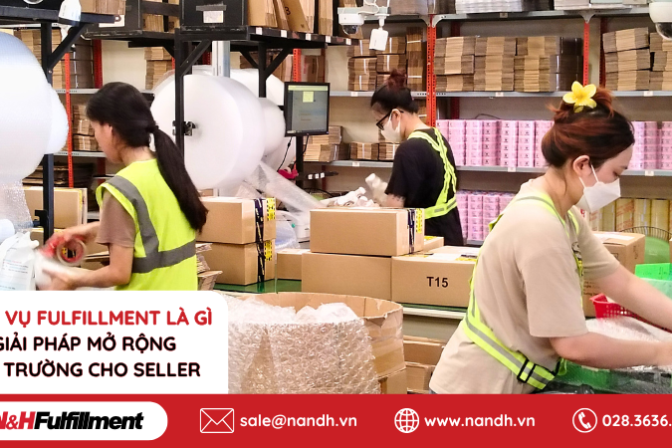 Dịch vụ Fulfillment là gì? Giải pháp giúp seller mở rộng thị trường
