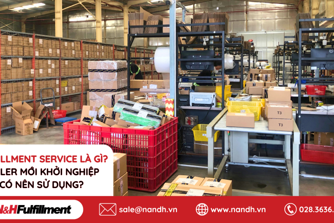 Fulfillment Service Là Gì? Seller Mới Khởi Nghiệp Có Nên Sử Dụng?