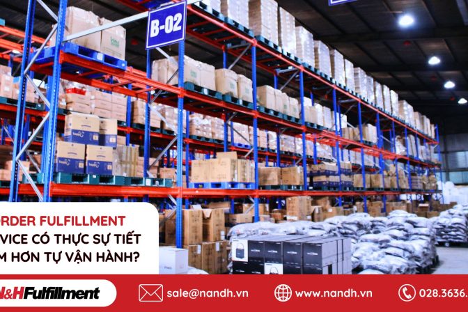 Order Fulfillment Service Có Thực Sự Tiết Kiệm Hơn Tự Vận Hành?