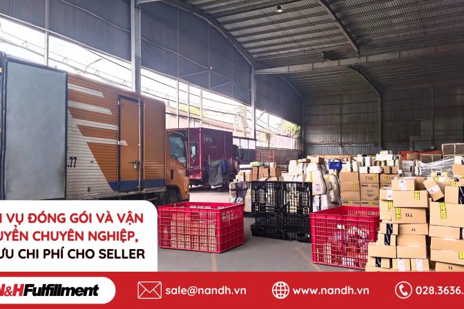 Dịch Vụ Đóng Gói Và Vận Chuyển Chuyên Nghiệp, Tối Ưu Chi Phí Cho Seller