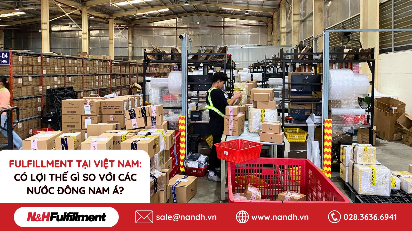 Fulfillment Tại Việt Nam: Có Lợi Thế Gì So Với Các Nước Đông Nam Á?