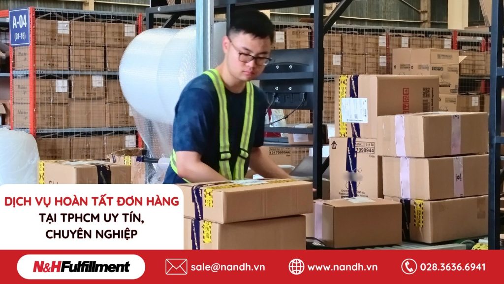 Dịch Vụ Hoàn Tất Đơn Hàng Tại TPHCM Uy Tín