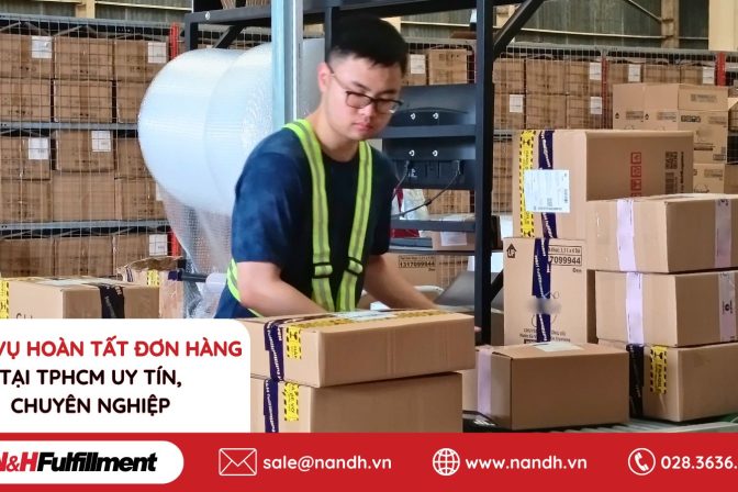 Dịch Vụ Hoàn Tất Đơn Hàng Tại TPHCM Uy Tín