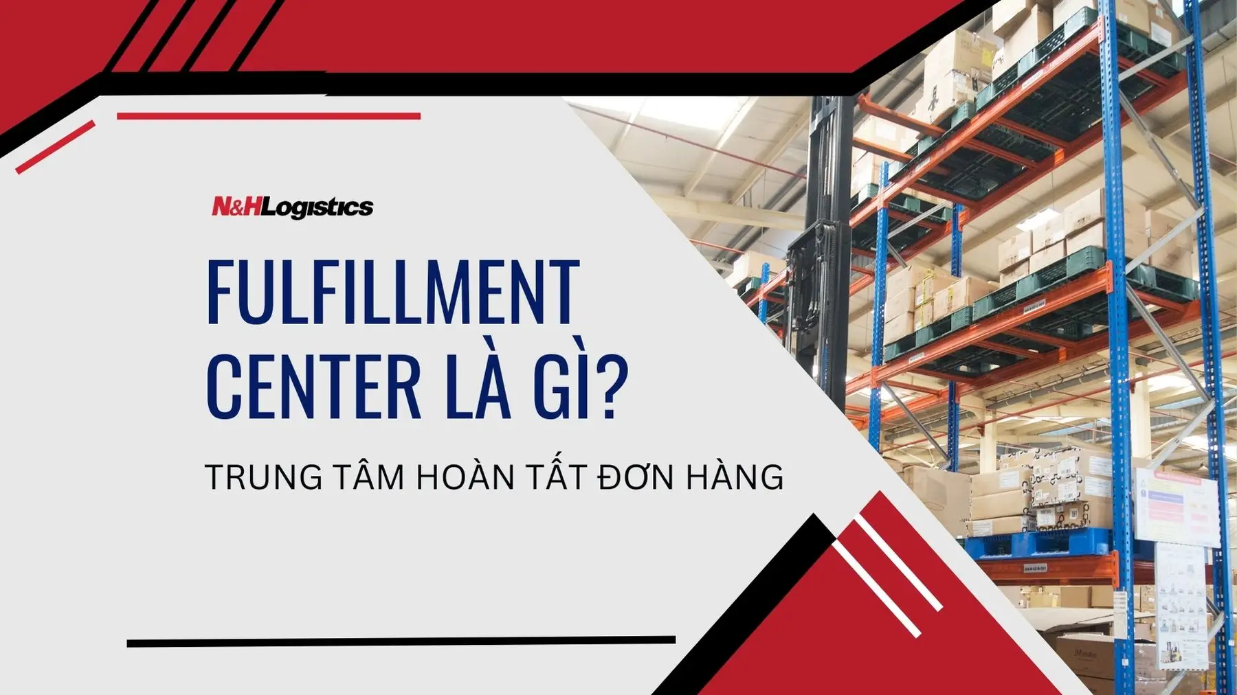 Fulfillment Center là gì? Hệ thống Fulfillment Center cần thiết như thế nào cho doanh nghiệp?