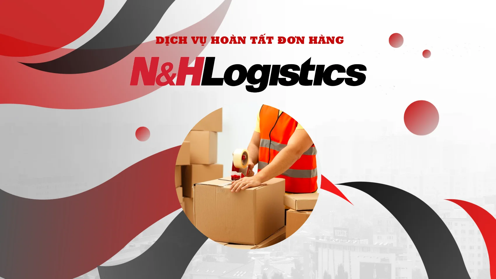 Kinh nghiệm sử dụng dịch vụ hoàn tất đơn hàng của NOW & HERE LOGISTICS