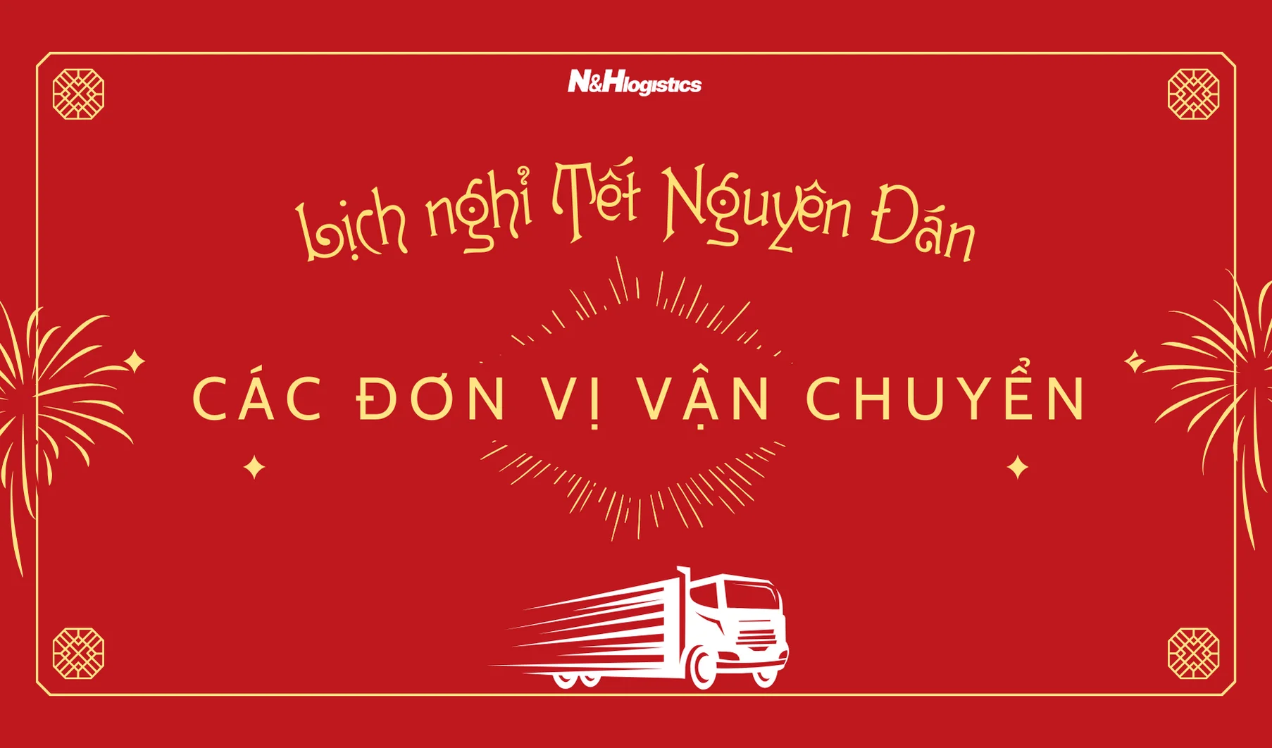 Thông báo lịch nghỉ các đơn vị vận chuyển trong dịp Tết Nguyên Đán 2024