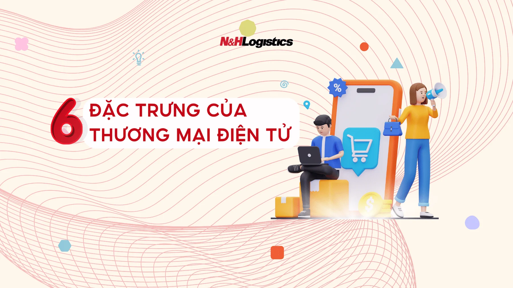 6 đặc trưng của thương mại điện tử