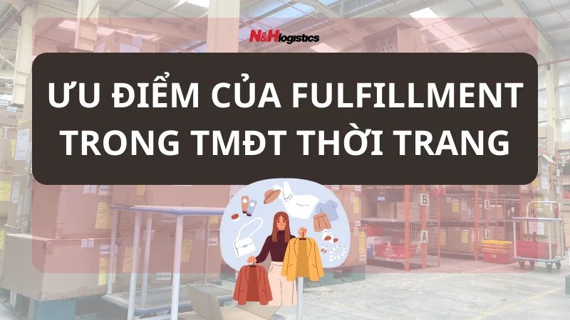 Ưu điểm của fulfillment trong TMĐT thời trang