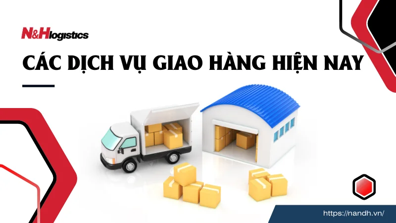 Các dịch vụ giao hàng hiện nay