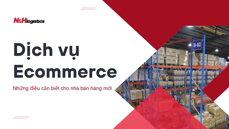 Dịch vụ Ecommerce và những điều cần biết cho nhà bán hàng mới