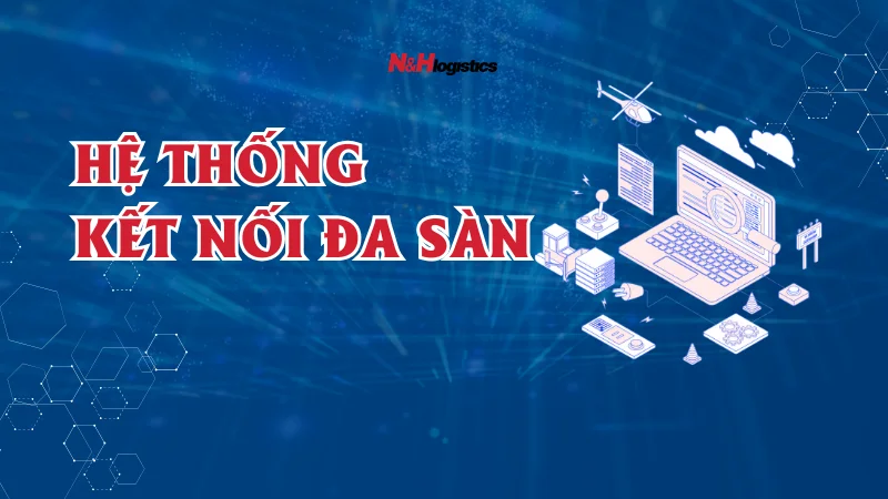 Tìm kiếm hệ thống kết nối đa sàn ở đâu?