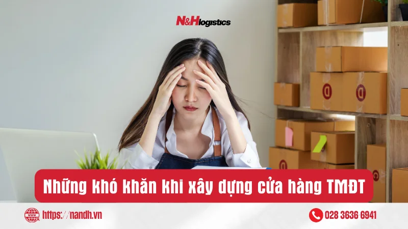 Những khó khăn khi xây dựng cửa hàng thương mại điện tử