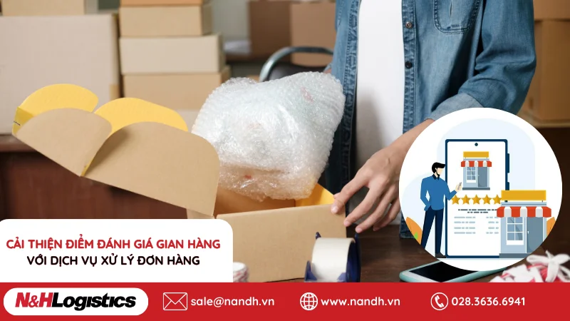 Cải thiện điểm đánh giá gian hàng với dịch vụ xử lý đơn hàng
