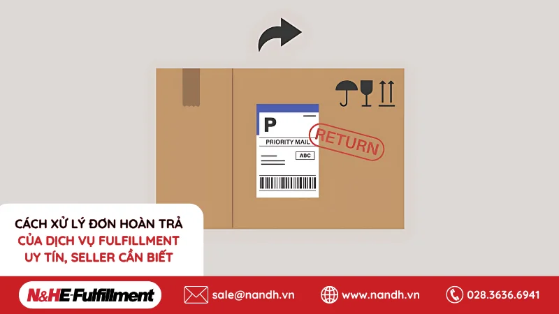cach-xu-ly-don-hoan-tra-cua-dich-vu-fulfillment-uy-tin-seller-can-biet