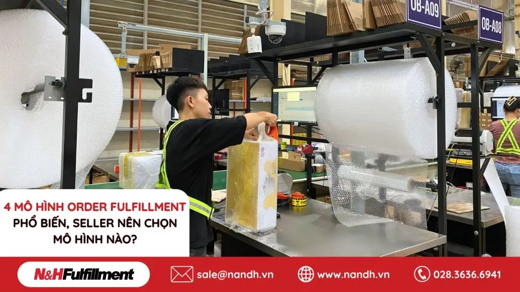 4 Mô Hình Order Fulfillment Phổ Biến, Seller Nên Chọn Mô Hình Nào (1)